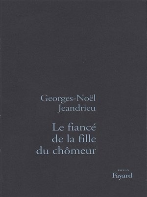 cover image of Le Fiancé de la fille du chômeur